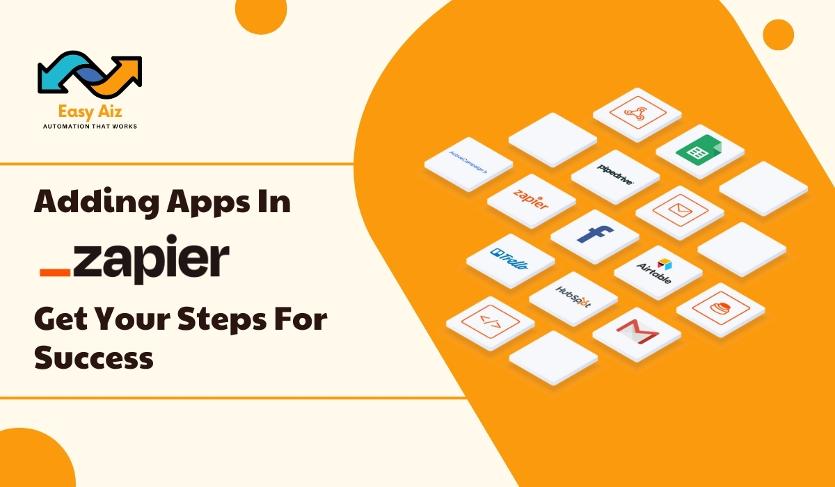 Read more about the article Adding Apps in Zapier: Get Your Steps for Success