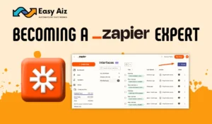 Read more about the article Becoming a Zapier Expert: Step-by-Step Guide