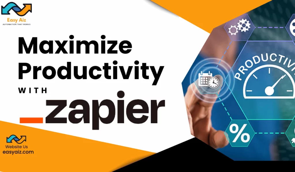 Maximize productivity with zapier