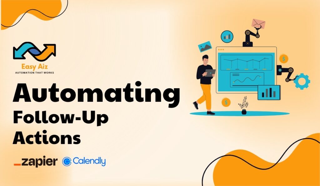 Automating Follow-Up Actions zapier and calendly