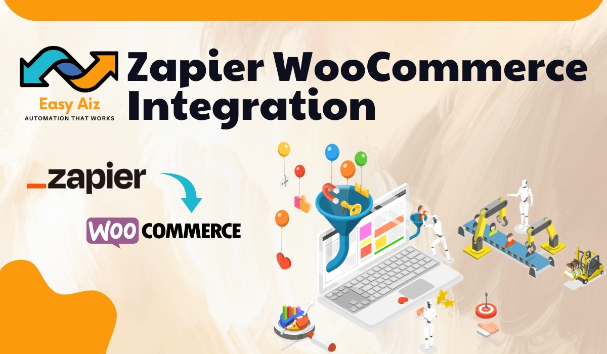 You are currently viewing How to Integrate WooCommerce with Zapier In 2024