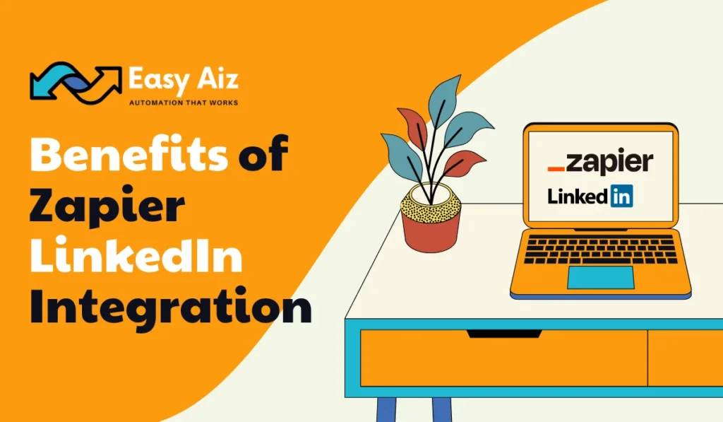 Benefits of Zapier linkedIn integration