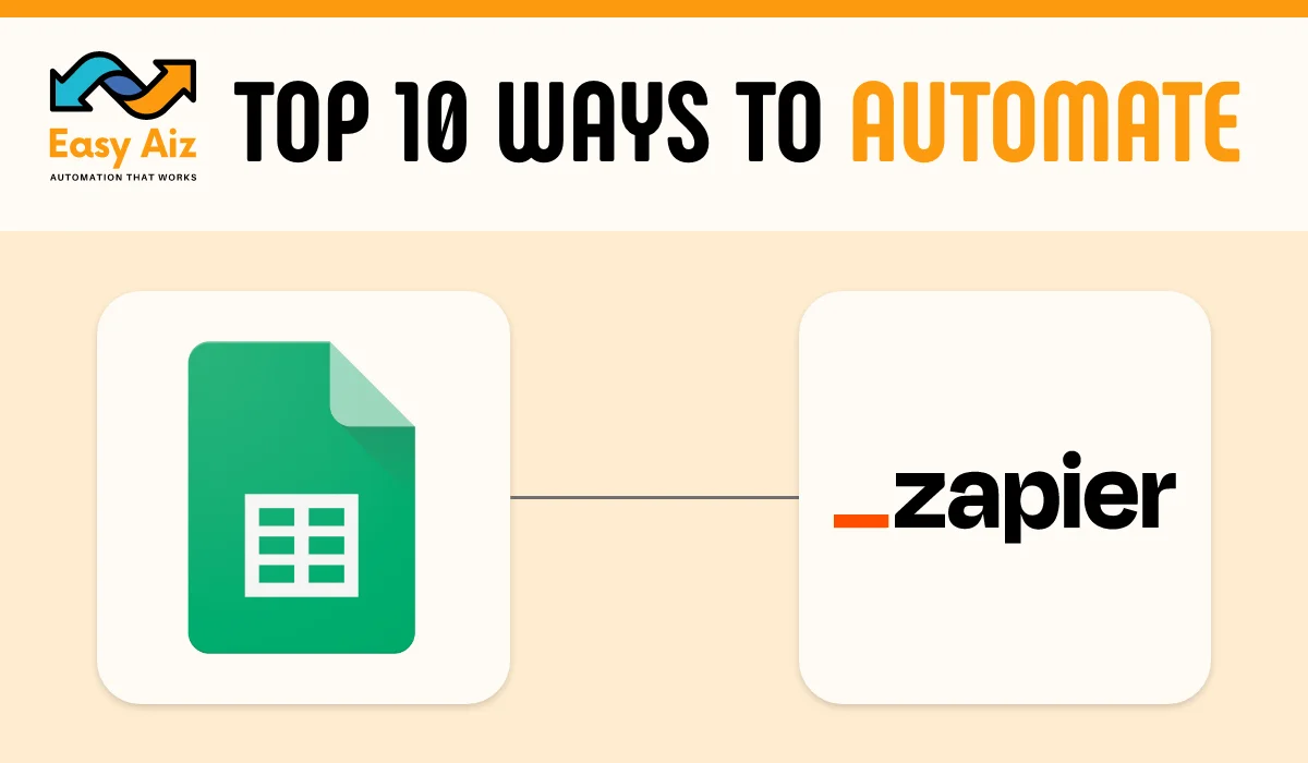 You are currently viewing Top 10 Ways To Automate Google Sheets with Zapier