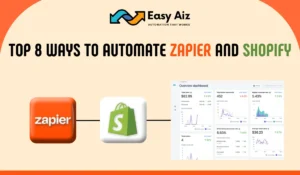 Top 8 ways to automate Zapier and Shopify